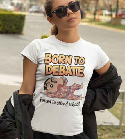 Woman wearing a white t-shirt with a cartoon character and the text "Born to Debate, Forced to attend school"